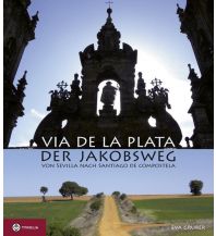 Outdoor Bildbände Via de la Plata – der Jakobsweg von Sevilla nach Santiago de Compostela Tyrolia