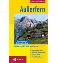 Wanderführer Erlebnis-Wandern! Außerfern - Sagen und Mythen entdecken Tyrolia