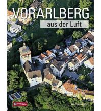 Illustrated Books Vorarlberg aus der Luft Tyrolia