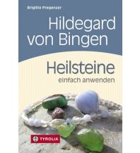 Geologie und Mineralogie Hildegard von Bingen. Heilsteine einfach anwenden Tyrolia