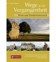 Wanderführer Wege in die Vergangenheit - Wien und Niederösterreich Tyrolia
