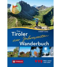 Winterwander- und Schneeschuhführer Das Tiroler Vier Jahreszeiten-Wanderbuch Tyrolia