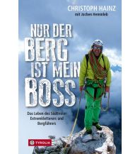 Climbing Stories Nur der Berg ist mein Boss Tyrolia