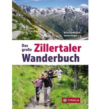 Wanderführer Das große Zillertaler Wanderbuch Tyrolia