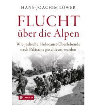 History Flucht über die Alpen Tyrolia