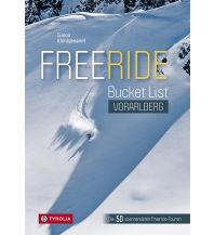 Skitourenführer Österreich Freeride Bucket List Vorarlberg Tyrolia