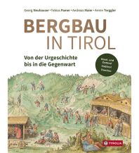 Geologie und Mineralogie Bergbau in Tirol Tyrolia