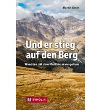 Climbing Stories Und er stieg auf den Berg Tyrolia