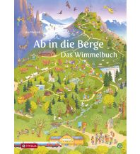 Outdoor Kinderbücher Ab in die Berge. Das Wimmelbuch Tyrolia