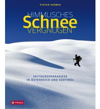 Skitourenführer Österreich Himmlisches Schneevergnügen Tyrolia
