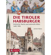 Geschichte Die Tiroler Habsburger Tyrolia
