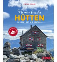 Hiking Guides Himmlische Hütten in Nord-, Ost- und Südtirol Tyrolia