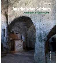 Bildbände Unterirdisches Salzburg Anton Pustet Verlag