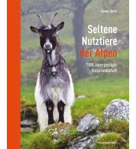 Nature and Wildlife Guides Seltene Nutztiere der Alpen Anton Pustet Verlag