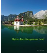 Outdoor Illustrated Books Mythos Berchtesgadener Land Anton Pustet Verlag