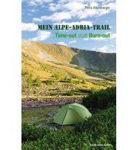 Weitwandern Mein Alpe-Adria-Trail Anton Pustet Verlag