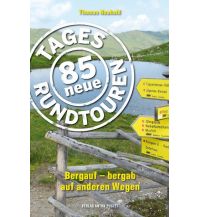 Hiking Guides 85 neue Tagesrundtouren - Salzburg, Salzkammergut, Chiemgau Anton Pustet Verlag