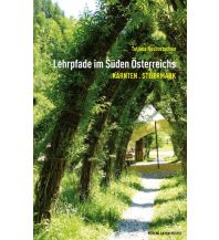 Wanderführer Lehrpfade im Süden Österreichs Anton Pustet Verlag