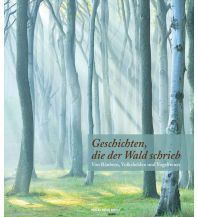 Bergerzählungen Geschichten, die der Wald schrieb Anton Pustet Verlag