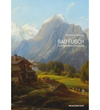 Bildbände Bad Fusch Anton Pustet Verlag