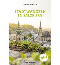 Hiking Guides Stadtwandern in Salzburg Anton Pustet Verlag