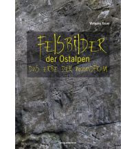 Outdoor Bildbände Felsbilder der Ostalpen Anton Pustet Verlag