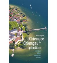 Travel Guides Chiemsee und Chiemgau gehmütlich Anton Pustet Verlag