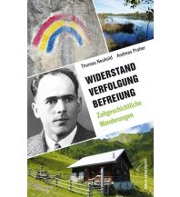 Wanderführer Widerstand. Verfolgung. Befreiung. Anton Pustet Verlag