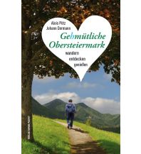 Travel Guides Gehmütliche Obersteiermark Anton Pustet Verlag