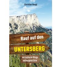 Wanderführer Rauf auf den Untersberg! Anton Pustet Verlag