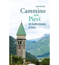 Long Distance Hiking Cammino delle Pievi Anton Pustet Verlag