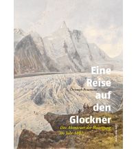 Climbing Stories Eine Reise auf den Glockner Anton Pustet Verlag