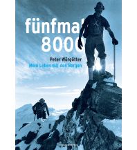 Climbing Stories fünfmal 8000 Anton Pustet Verlag