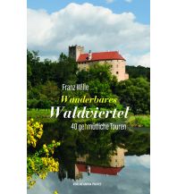 Wanderführer Wanderbares Waldviertel Anton Pustet Verlag