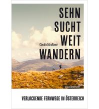 Long Distance Hiking Sehnsucht Weitwandern Anton Pustet Verlag