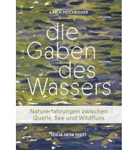 Naturführer Die Gaben des Wassers Anton Pustet Verlag