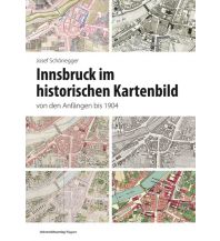 Reiseführer Innsbruck im historischen Kartenbild von den Anfängen bis 1904 Studienverlag