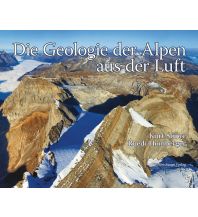 Geology and Mineralogy Die Geologie der Alpen aus der Luft Herbert Weishaupt Verlag