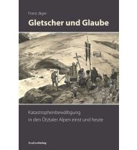 Bergerzählungen Gletscher und Glaube Studienverlag
