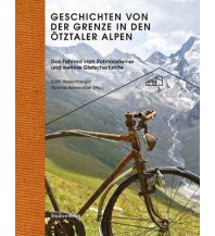 Bergerzählungen Geschichten von der Grenze in den Ötztaler Alpen Studienverlag