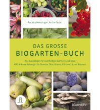 Gardening Das große Biogarten-Buch Löwenzahn Verlag