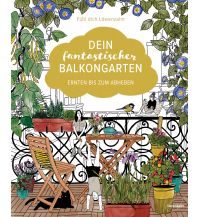 Gartenbücher Dein fantastischer Balkongarten Löwenzahn Verlag
