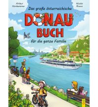Outdoor Kinderbücher Das große Donau-Buch für Kinder G&G Kinder- u. Jugendbuch
