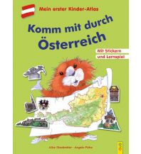 Weltatlanten Komm mit durch Österreich. Mit dem Kinder-Atlas durch unser Land G&G Kinder- u. Jugendbuch