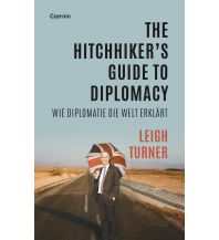 Travel Writing The Hitchhiker’s Guide to Diplomacy Czernin Verlags GmbH