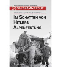 Reiseführer Im Schatten von Hitlers Alpenfestung Czernin Verlags GmbH