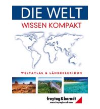 f&b Straßenkarten f&b Weltatlas & Länderlexikon - Die Welt - Wissen kompakt Freytag-Berndt und ARTARIA