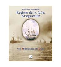 Nautische Bildbände Register der k. (u.) k. Kriegsschiffe NWV - Neuer Wissenschaftlicher Verlag