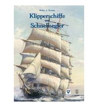 Illustrated Books Klipperschiffe und Schnellsegler NWV - Neuer Wissenschaftlicher Verlag