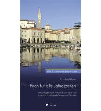 Reiseführer Piran für alle Jahreszeiten - Reiseführer Heyn Verlag